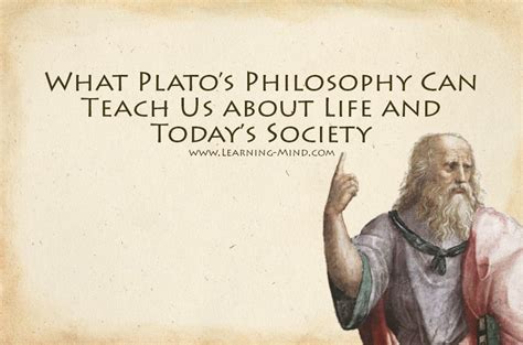 What Plato’s Philosophy Can Teach Us about Life and Today’s Society - Learning Mind