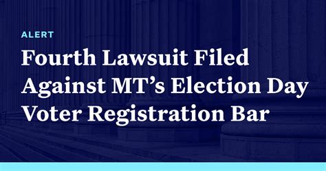 Fourth Lawsuit Filed in Montana Challenging Law Barring Election Day Voter Registration ...