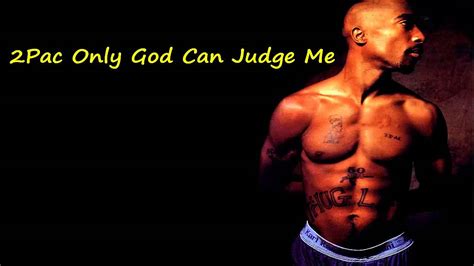 2pac only god can judge me lyrics download - irelandlena