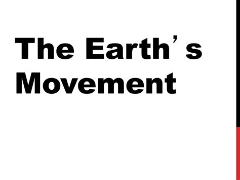 PPT - The Earth ’ s Movement PowerPoint Presentation, free download - ID:9168899