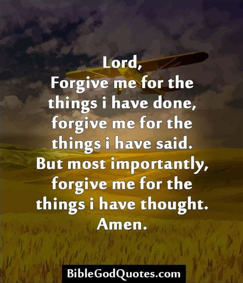 BibleGodQuotes.com Lord, Forgive me for the things i have done, forgive ...