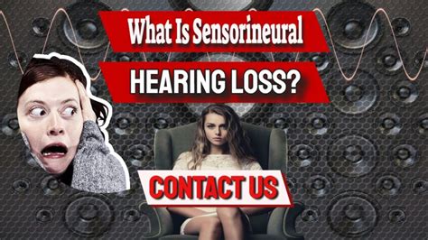 What Is Sensorineural Hearing Loss? Symptoms And Causes - Limits of Strategy