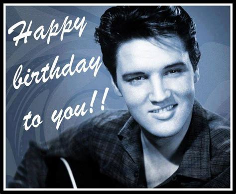 Pin by Debbie Allen on Daily Greetings and Goodnight Wishes | Happy birthday elvis, Elvis ...