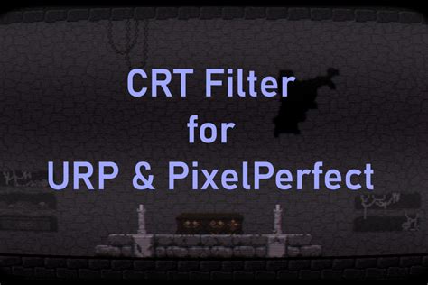 CRT Filter for URP & PixelPerfect | Fullscreen & Camera Effects | Unity Asset Store