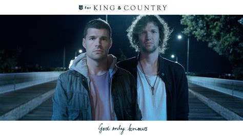 for KING + COUNTRY - God Only Knows Chords - Chordify