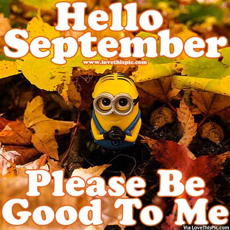 Hello September, Be Good To Me Pictures, Photos, and Images for ...