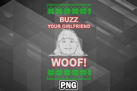 Buzz Your Girlfriend WOOF Meme Transparent PNG For Christmas Sublimati