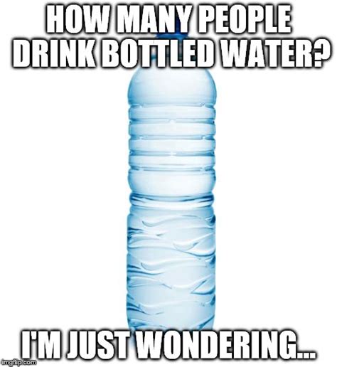 water bottle Memes - Imgflip