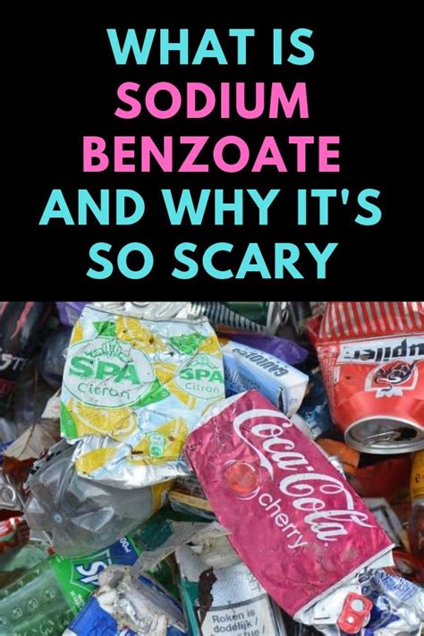 What is Sodium Benzoate and Why it's So Scary | Sodium benzoate, No ...