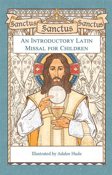 Sanctus, Sanctus, Sanctus: An Introductory Latin Missal for Children