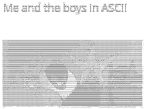 Me and the boys in ASCII : memes