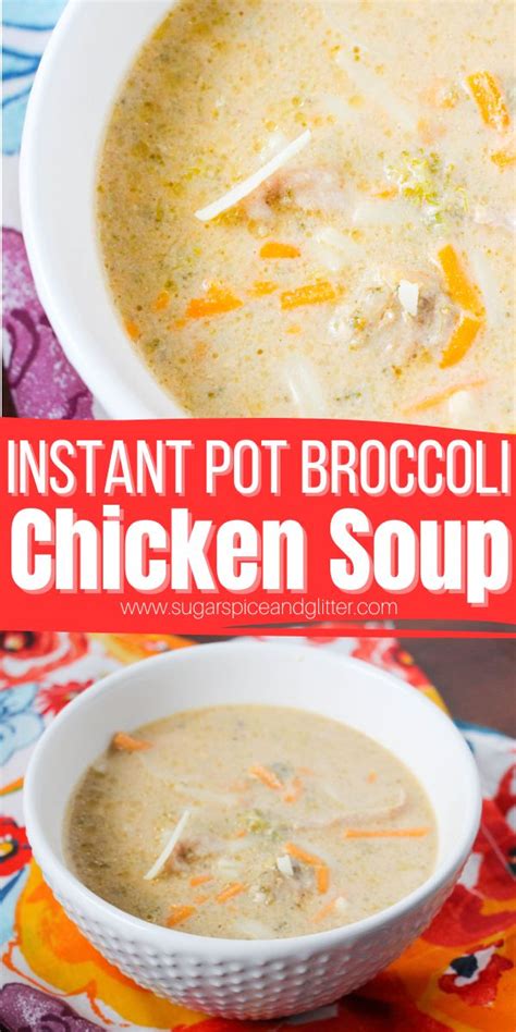 Instant Pot Broccoli Cheese & Chicken Soup ⋆ Sugar, Spice and Glitter