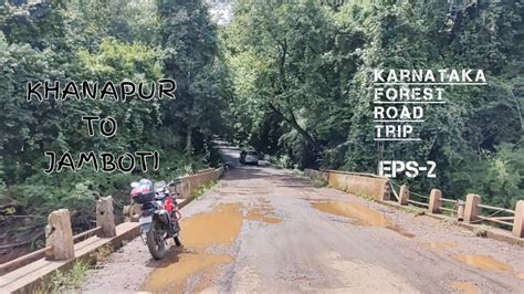 khanapur To Jamboti | Goa Karnataka bike ride | Forest Road trip | EPS-2 - YouTube