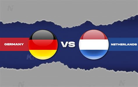 Germany vs Netherlands: Predicted Lineup, injury news, head-to-head, telecast