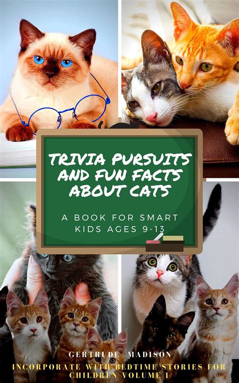 Trivia Pursuits and Fun Facts about Cats: A Book for Smart Kids Ages 9 ...