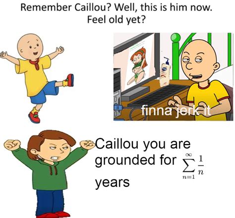 Caillou gets grounded : r/ComedyNecrophilia