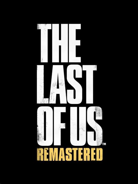 The Last of Us Remastered | The last of us, Last of us remastered, Game logo