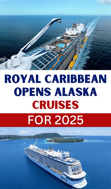 Royal Caribbean Opens Alaska Cruises for 2025