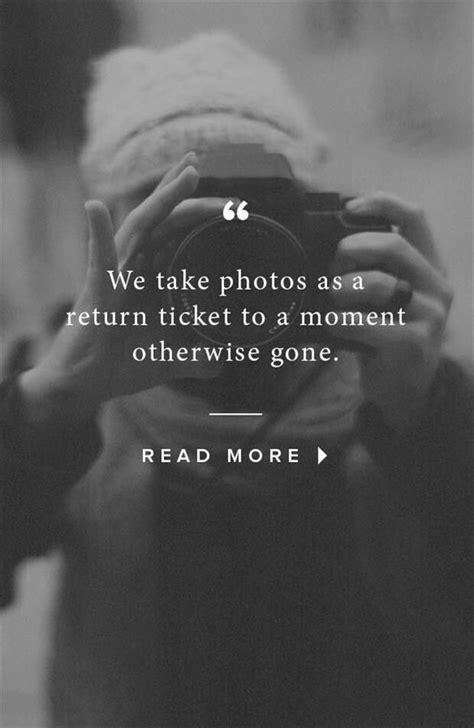 Capture the moment, relive the memory. | Quotes about photography, Nature quotes, Memories quotes