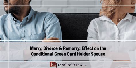 Marry, Divorce & Remarry: Effect on the Conditional Green Card Holder Spouse - Tancinco Law, P.C ...