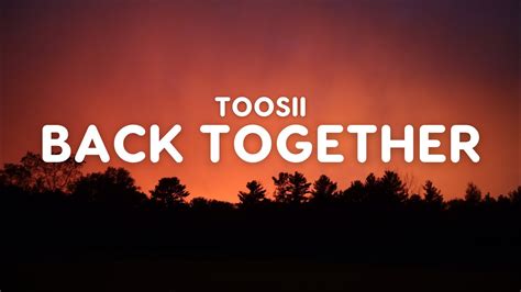 Toosii - Back Together (Lyrics) - YouTube