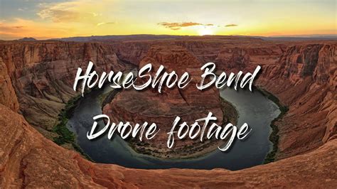 HorseShoe Bend Drone footage - YouTube