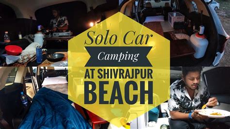 Solo Car Camping at Shivrajpur Beach | In Full Darkness - YouTube