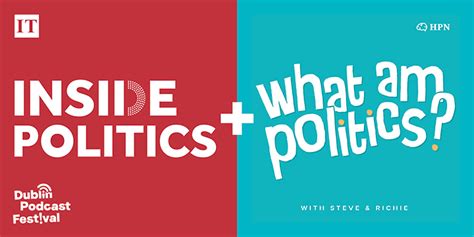 Dublin Podcast Festival – ‘Inside Politics’ & ‘What Am Politics?’ | The Workmans Club