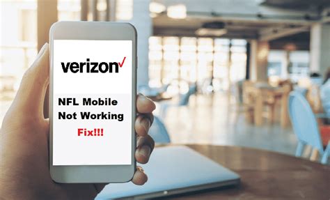 4 Ways To Fix Verizon NFL Mobile Not Working - Internet Access Guide