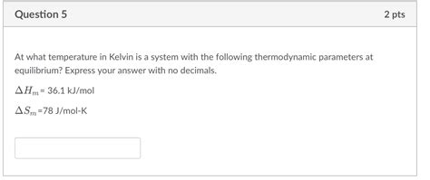 Solved At what temperature in Kelvin is a system with the | Chegg.com