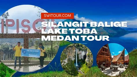 Lake Toba Balige Silangit Tour Package 4 Days 3 Nights, Cultural Tour to Lake Toba from Silangit ...