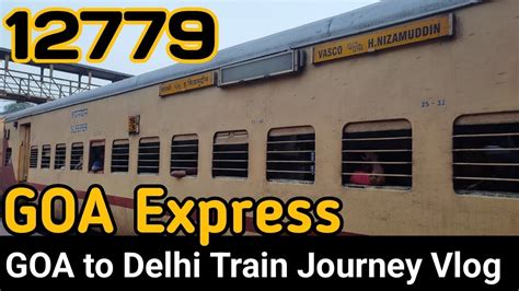 My First 45.hr Long Train Journey from GOA to DELHI | 12779 GOA EXPRESS ...