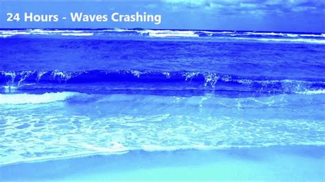 24 Hours - Ocean Waves crashing onto the shore - Ambient Sounds for ...