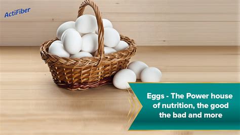 Eggs - The Power house of nutrition, the good the bad and more – ActiFiber