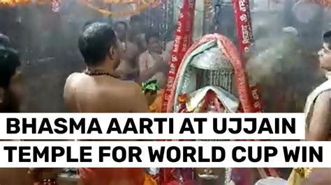 Watch: 'Bhasma Aarti' performed at Ujjain Mahakal temple for World Cup ...