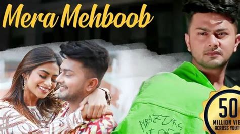 Mera Mehboob Full Song - Mera Mahboob full 2019 song - YouTube