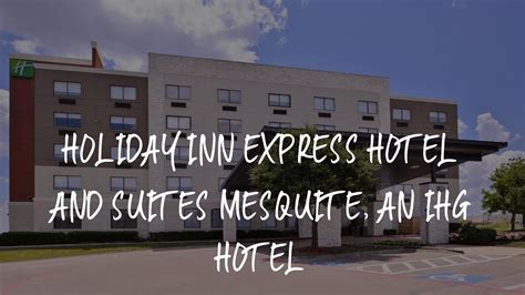 Holiday Inn Express Hotel and Suites Mesquite, an IHG Hotel Review ...