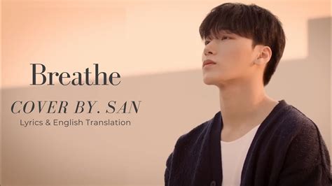 Breathe [Cover by San] Lyrics & English Translation - YouTube