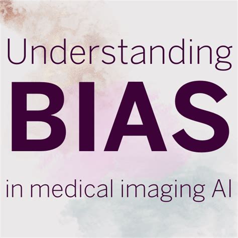 Understanding bias in medical imaging AI