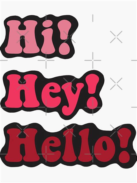 "Hi! Hey! Hello!" Sticker by RaquelsRoom | Redbubble