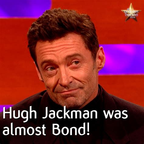 Hugh Jackman Was Up Against Daniel Craig For James Bond | The Graham Norton Show | Daniel Craig ...