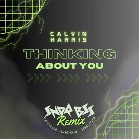 Stream CALVIN HARRIS - THINKING ABOUT YOU (SNPR BSS REMIX) by SNPR BSS | Listen online for free ...