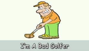 I’m A Bad Golfer - Funny Hours