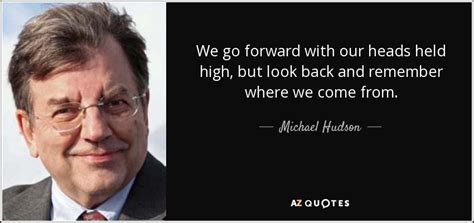 TOP 25 QUOTES BY MICHAEL HUDSON (of 169) | A-Z Quotes