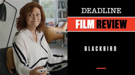 [WATCH] 'Blackbird' Review: Susan Sarandon, Kate Winslet Lead Affecting ...