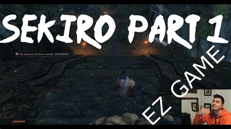 Sekiro Gameplay - Easiest game (part 1) - YouTube