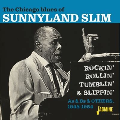 Chicago Blues Of Sunnyland Slim -Rockin', Rollin', Tumblin' & Slippin ...