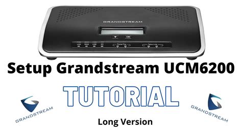 Setup Grandstream UCM6200 - Long Version - YouTube