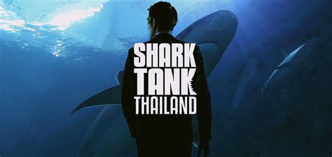 ธุรกิจคือการห้ำหั่น SHARK TANK THAILAND เรียลริตี้โชว์แห่งโอกาส ต่อรอง ...