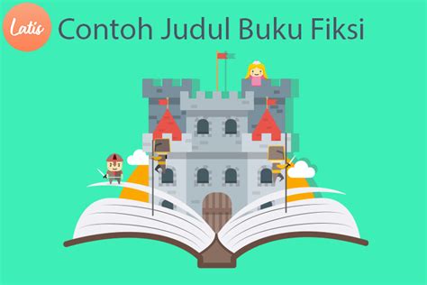 Contoh Judul Buku Fiksi Indonesia Terbaik untuk Dibaca - Latiseducation